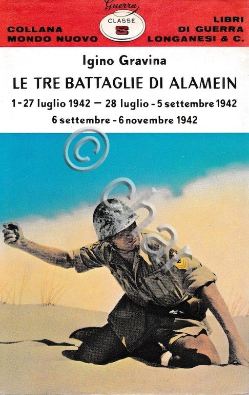 WWII - I. Gravina - Le tre battaglie di Alamein …