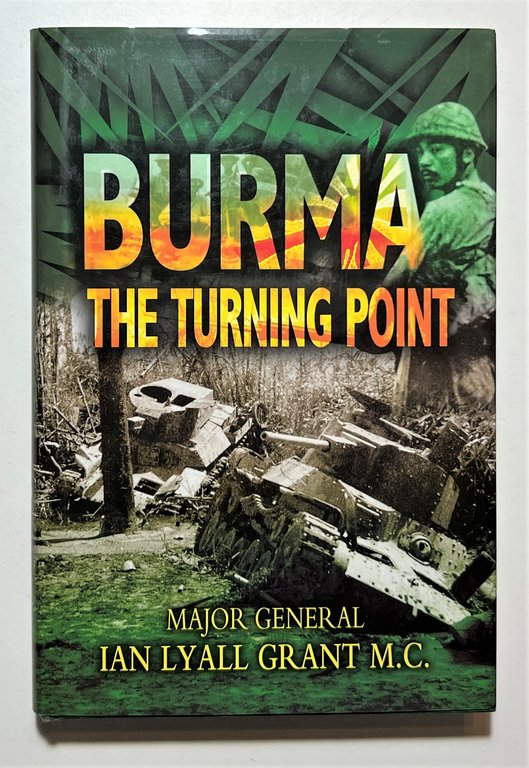 WWII - I. Lyall Grant - Burma: The Turning Point …
