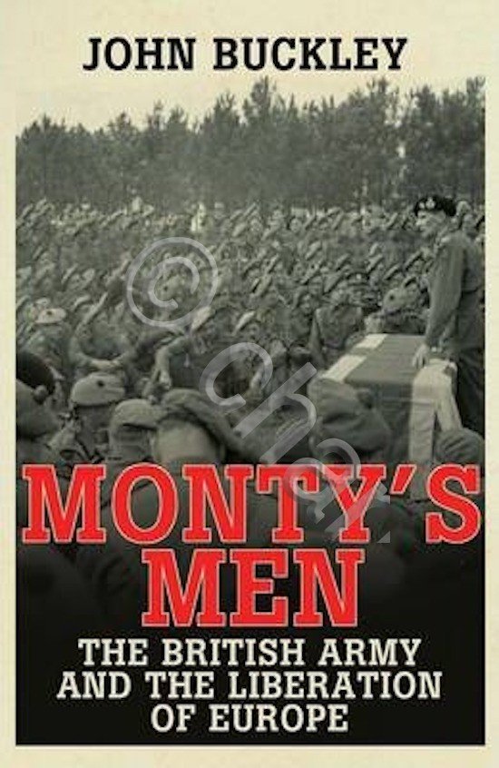 WWII - J. Buckley - Monty's Men The British Army …