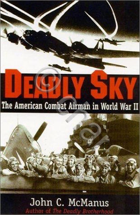 WWII - J. C. McManus - Deadly Sky The american …