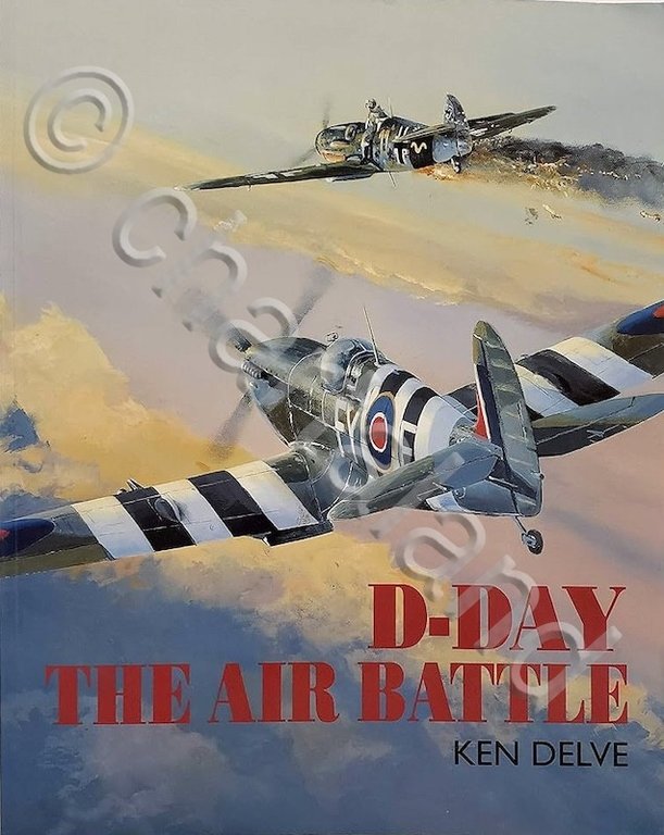 WWII - K. Delve - D-Day The air battle - …