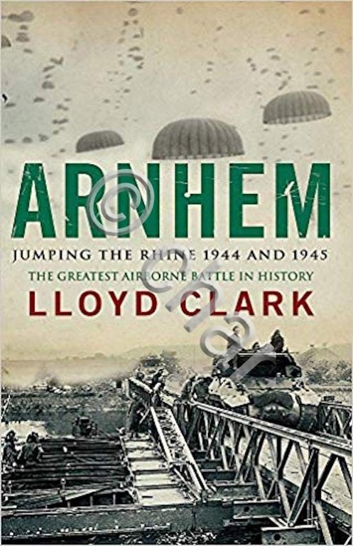WWII - L. Clark - Arnhem jumping the Rhine 1944 …