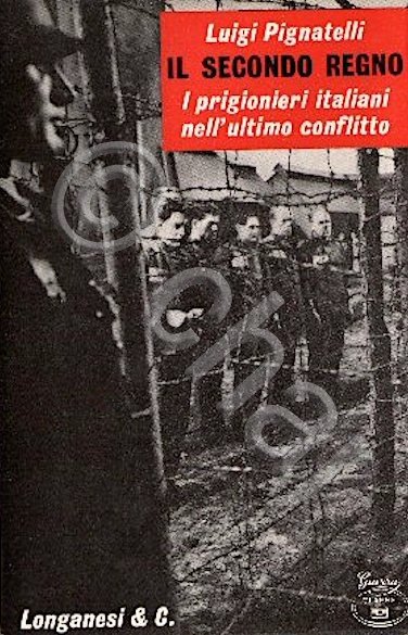 WWII - L. Pignatelli - Il Secondo Regno I prigionieri …