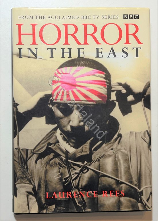 WWII - L. Rees - Horror in the East - …