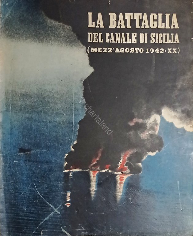 WWII - La Battaglia del Canale di Sicilia - Mezz'Agosto …