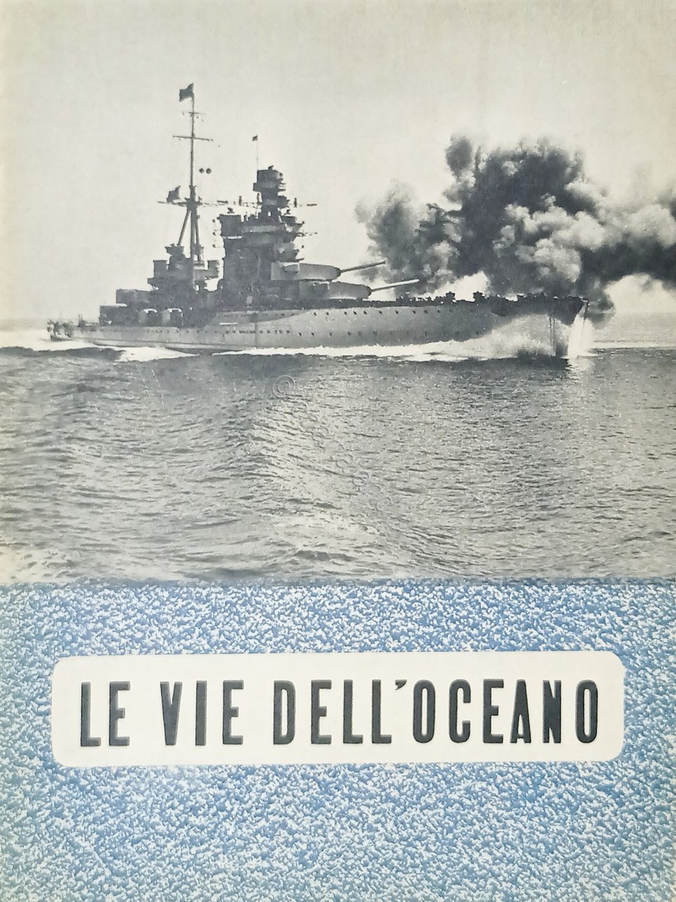 WWII - Le Vie dell'Oceano - ed. 1940