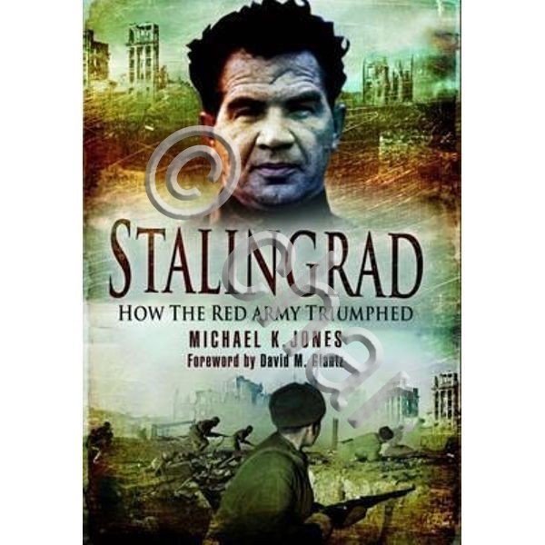 WWII - M. K. Jones - Stalingrad How the Red …