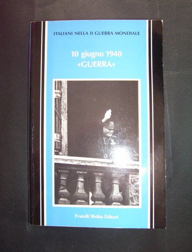 WWII - Maioli Polo - 10 Giugno 1940 GUERRA - …