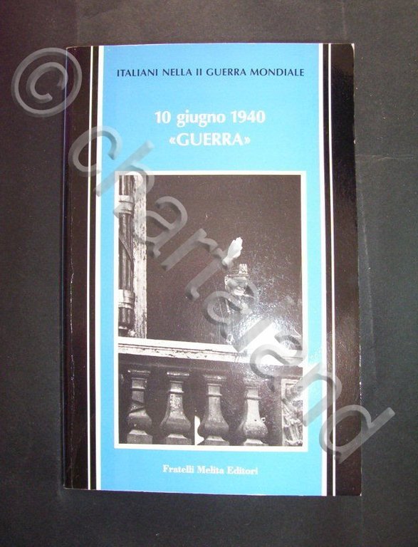 WWII - Maioli Polo - 10 Giugno 1940 GUERRA - …