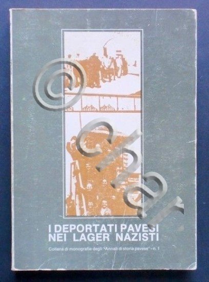 WWII - Olocausto - I deportati pavesi nei Lager Nazisti …