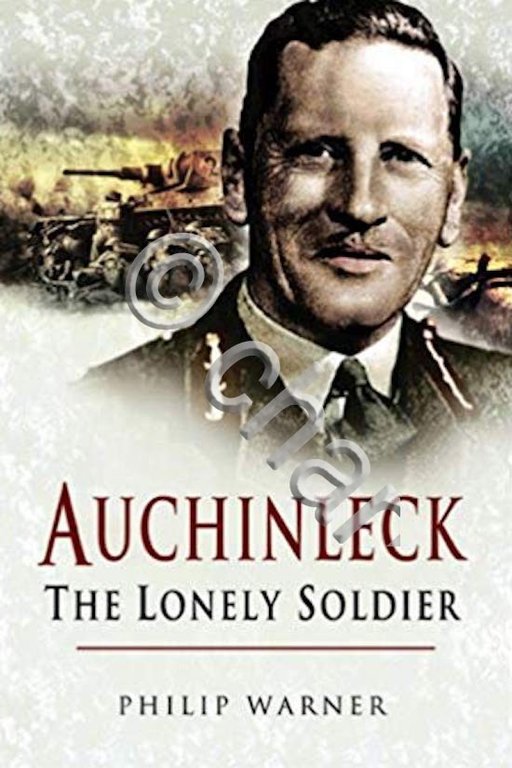 WWII - P. Warner - Auchinleck - The lonely soldier …
