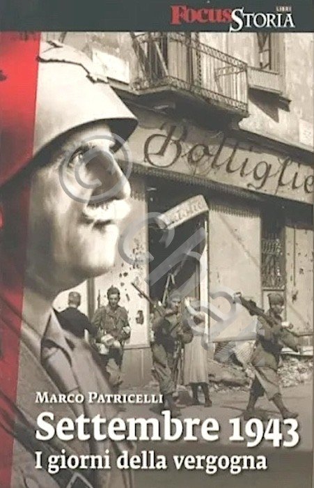 WWII - Patricelli - Settembre 1943 I giorni della vergogna - ed. 2011