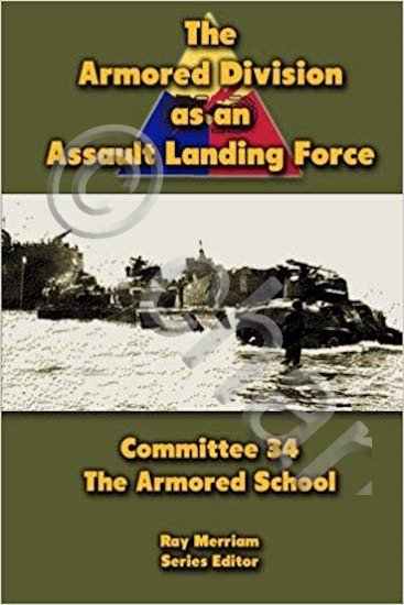 WWII - R. Merriam The armored division assualt landing force …
