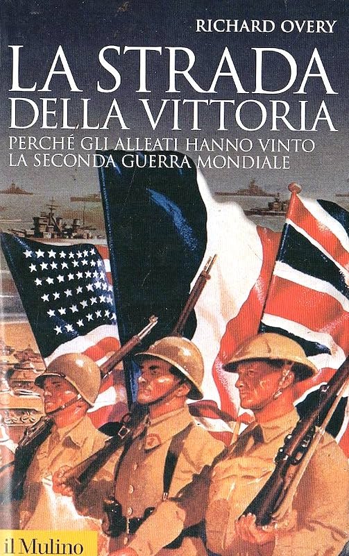 WWII - R. Overy - La strada della vittoria - …