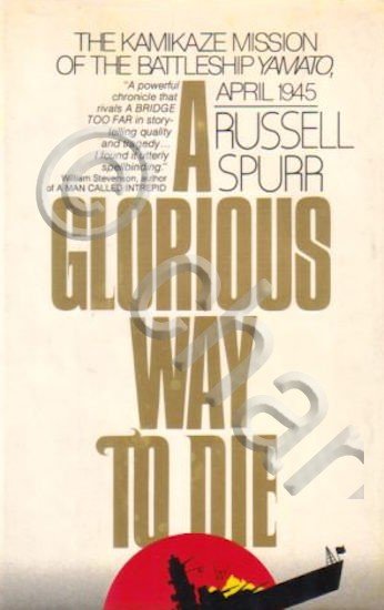WWII - R. Spurr - A glorious way to die …