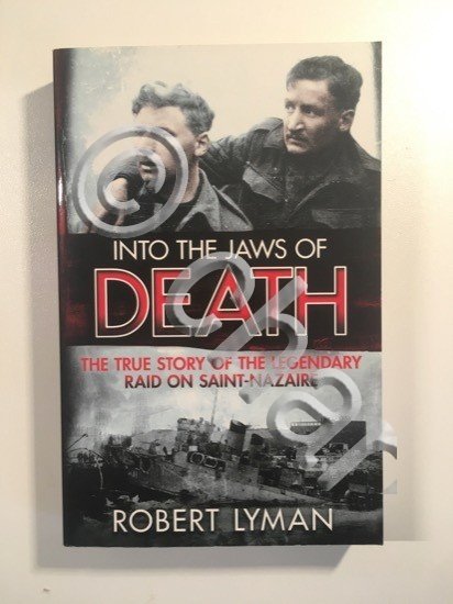 WWII - Robert Lyman - Into the Jaws of Death …