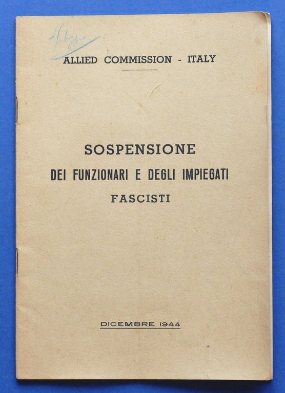 WWII - Sospensione dei funzionari e degli impiegati fascisti - 1944