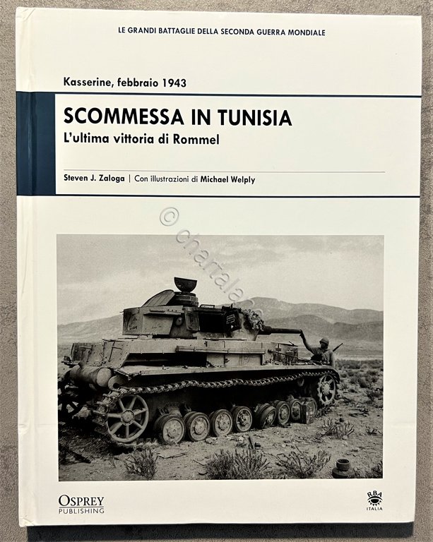 WWII - Steven J. Zaloga - Kasserine, Febbraio 1943: Scommessa … | Immagine Gallery 4