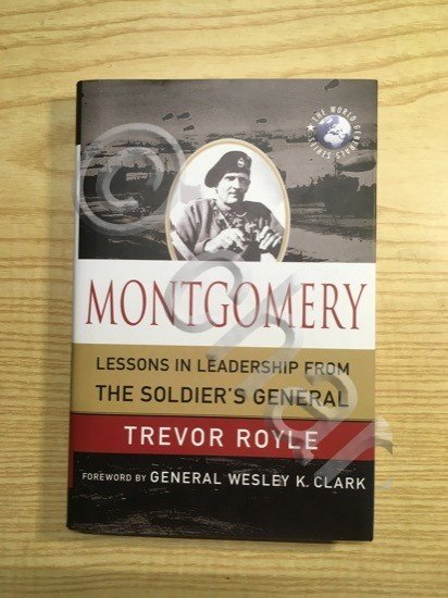 WWII - Trevor Royle - Montgomery Lesson in Leadership - …