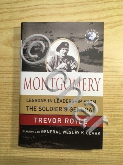 WWII - Trevor Royle - Montgomery Lesson in Leadership - …