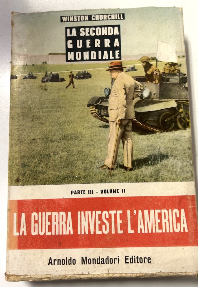 WWII - W. Churchill - La guerra investe l'America 1950 …