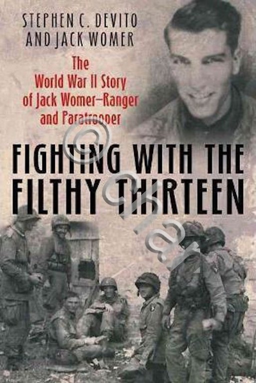 WWII - Womer Devito - Fighting with the Filthy thirteen …