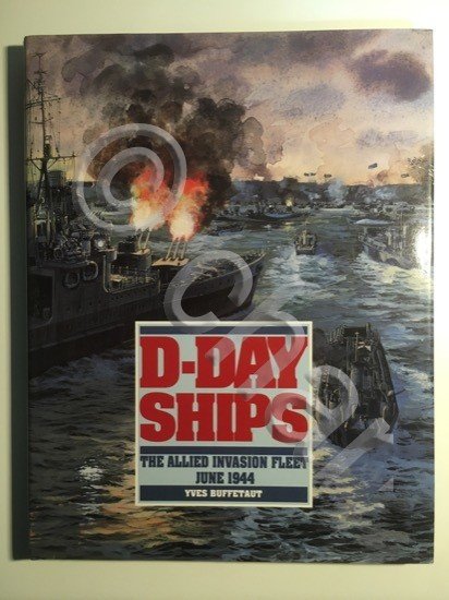 WWII - Y. Buffenaut - D-Day Ships - Ed. 1994