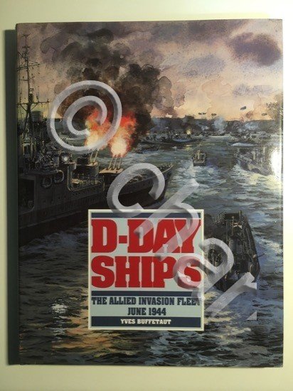 WWII - Y. Buffenaut - D-Day Ships - Ed. 1994