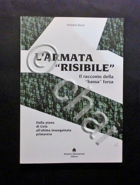 WWII A. Rossi - L'armata risibile Il racconto della bassa …