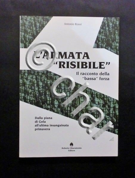 WWII A. Rossi - L'armata risibile Il racconto della bassa …