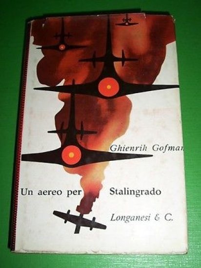 WWII Aeronautica - Gofman - Un aereo per Stalingrado - …