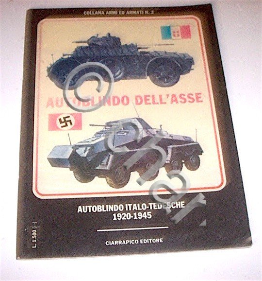 WWII Autoblindo dell'Asse - Autoblindo italo-tedesche 1920-1945 - ed. 1977 | Immagine Gallery 2