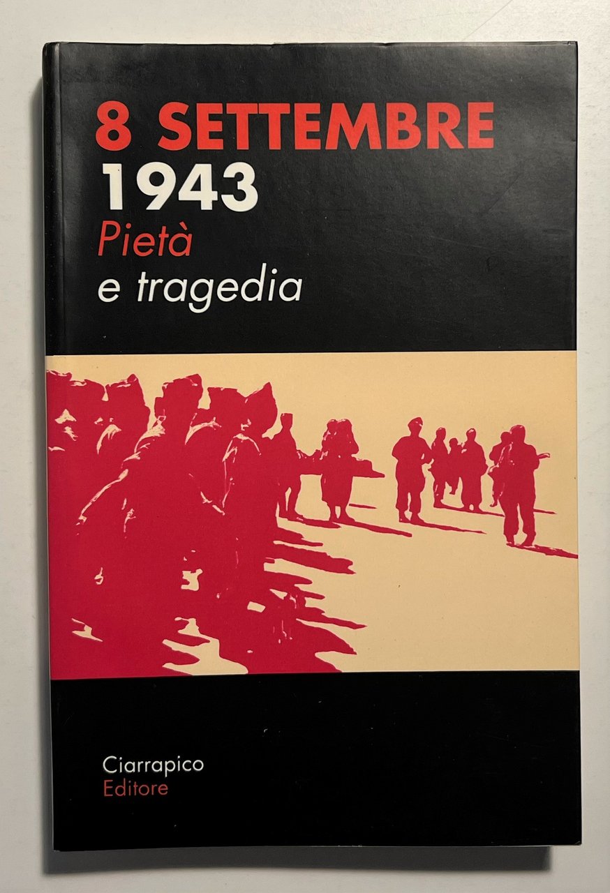 WWII Fascismo - AA. VV. - 8 Settembre 1943: Pietà … | Immagine principale
