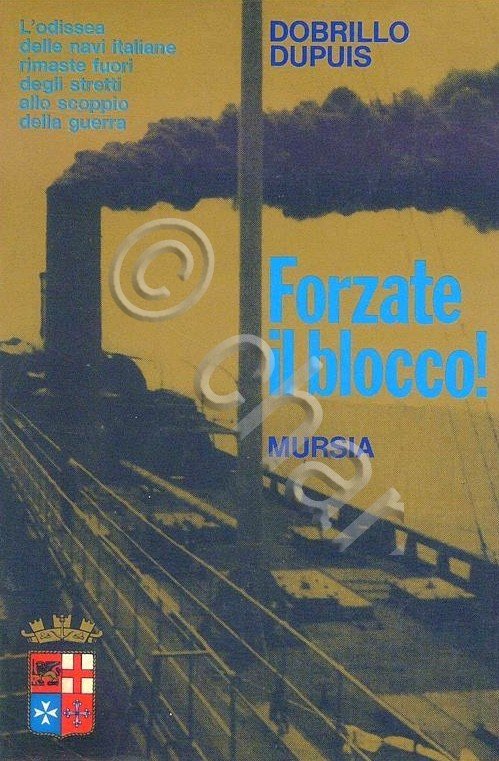 WWII Marina - D. Dupuis - Forzate il blocco! - …