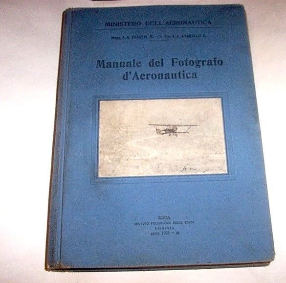 Zanetti Avarello - Manuale del Fotografo d' Aeronautica - 1^ …