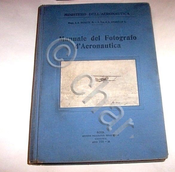 Zanetti Avarello - Manuale del Fotografo d' Aeronautica - 1^ …