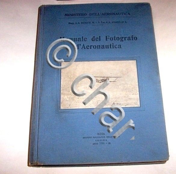 Zanetti Avarello - Manuale del Fotografo d' Aeronautica - 1^ …