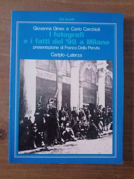 I fotografi e i fatti del '98 a Milano