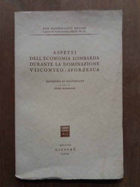 Aspetti dell'economia lombarda durante la dominazione Visconteo-Sforzesca