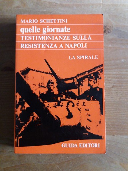Quelle giornate Testimonianze sulla Resistenza a Napoli