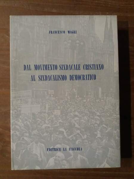 Dal movimento sindacale cristiano al sindacalismo democratico