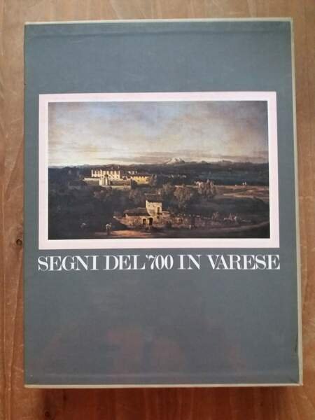 Segni del '700 in Varese l'infeudazione, il catasto, le ville