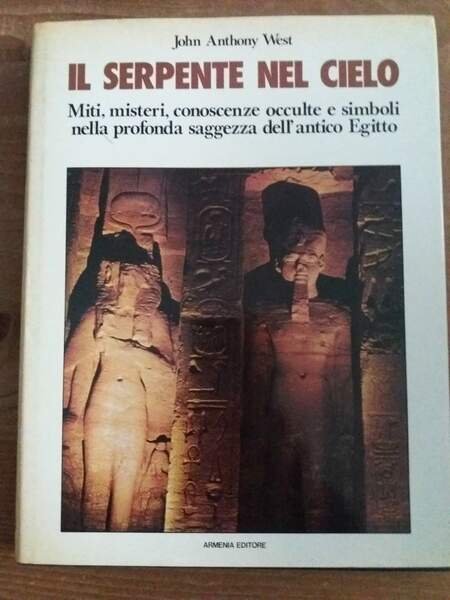 Il serpente nel cielo Miti, misteri, conoscenze occulte e simboli …