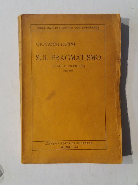 Sul pragmatismo (saggi e ricerche) 1903-1911