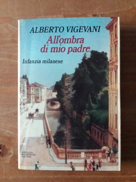 All'ombra di mio padre (Infanzia milanese)