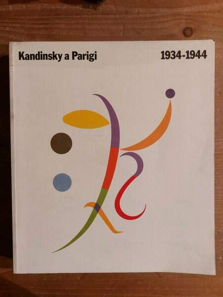 Kandinsky a Parigi 1934-1944