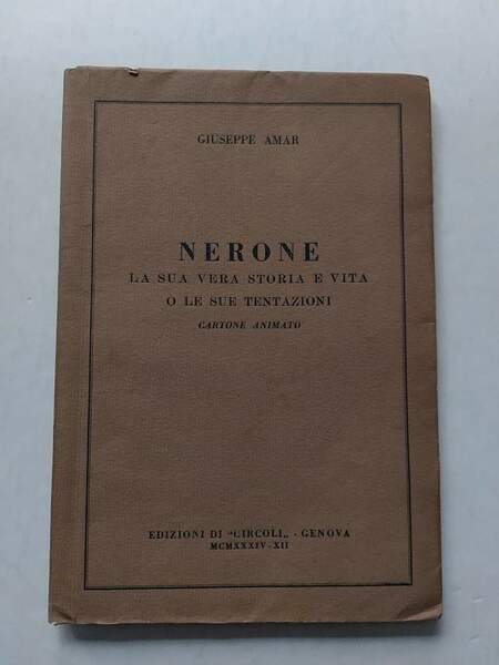 Nerone La sua vera storia e vita o le sue …