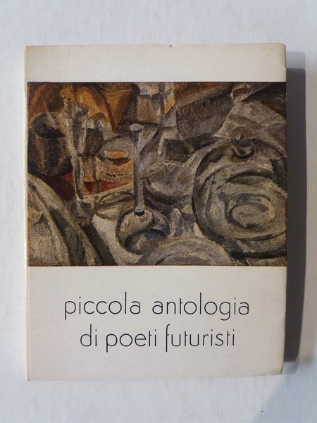 Piccola antologia di poeti futuristi