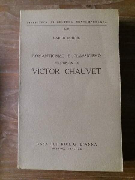 Romanticismo e classicismo nell'opera di Victor Chauvet e altre ricerche …