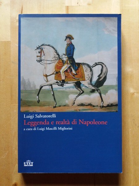 Leggenda e reltà di Napoleone